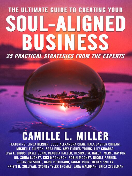 Title details for The Ultimate Guide to Creating Your Soul-Aligned Business by Camille L. Miller - Wait list
